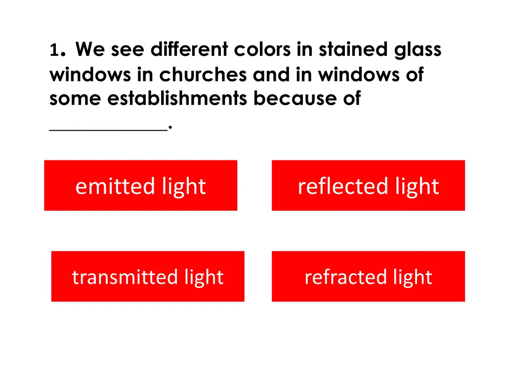 1 we see different colors in stained glass n.w