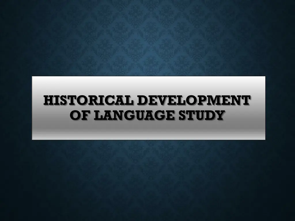 historical development of language study n.w