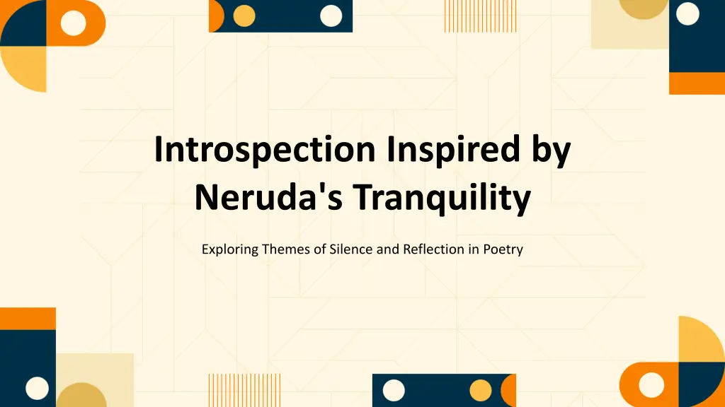 introspection inspired by neruda s tranquility n.w
