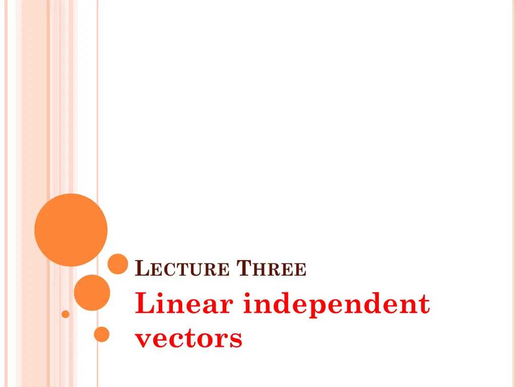l ecture t hree linear independent vectors n.w