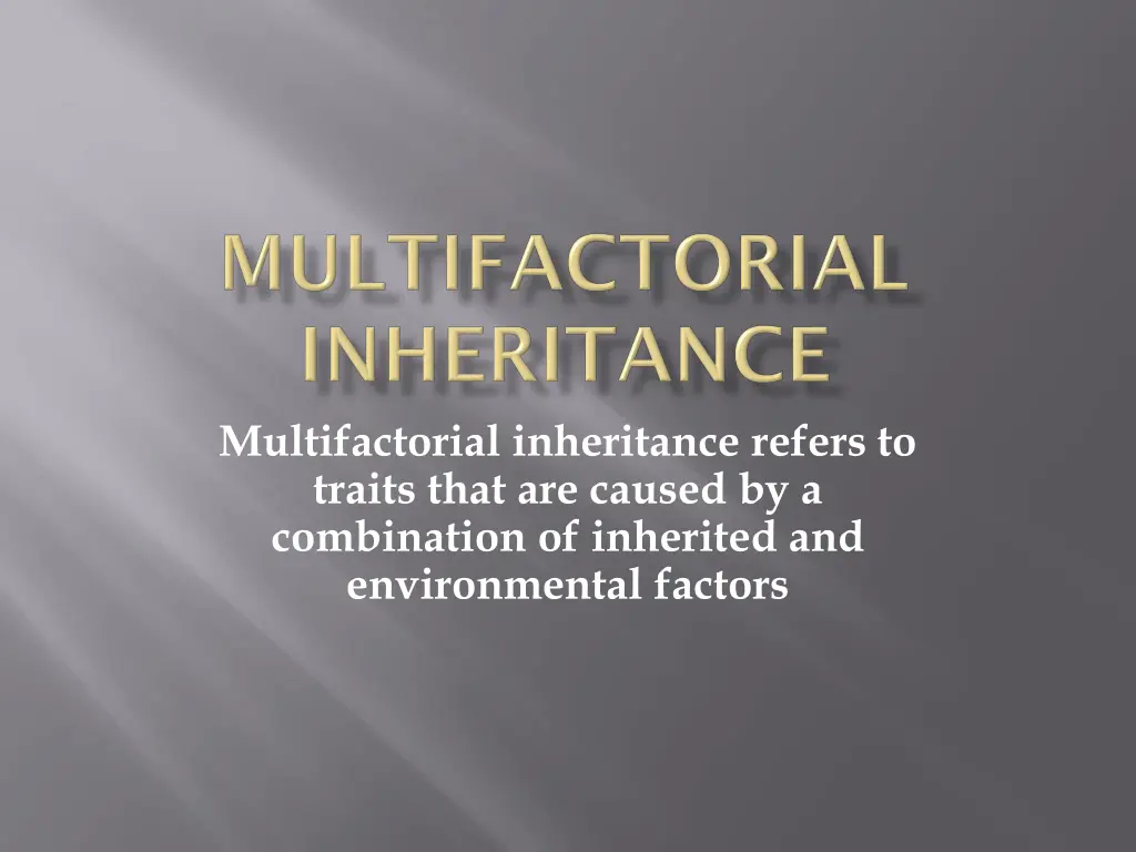 multifactorial inheritance refers to traits that n.w