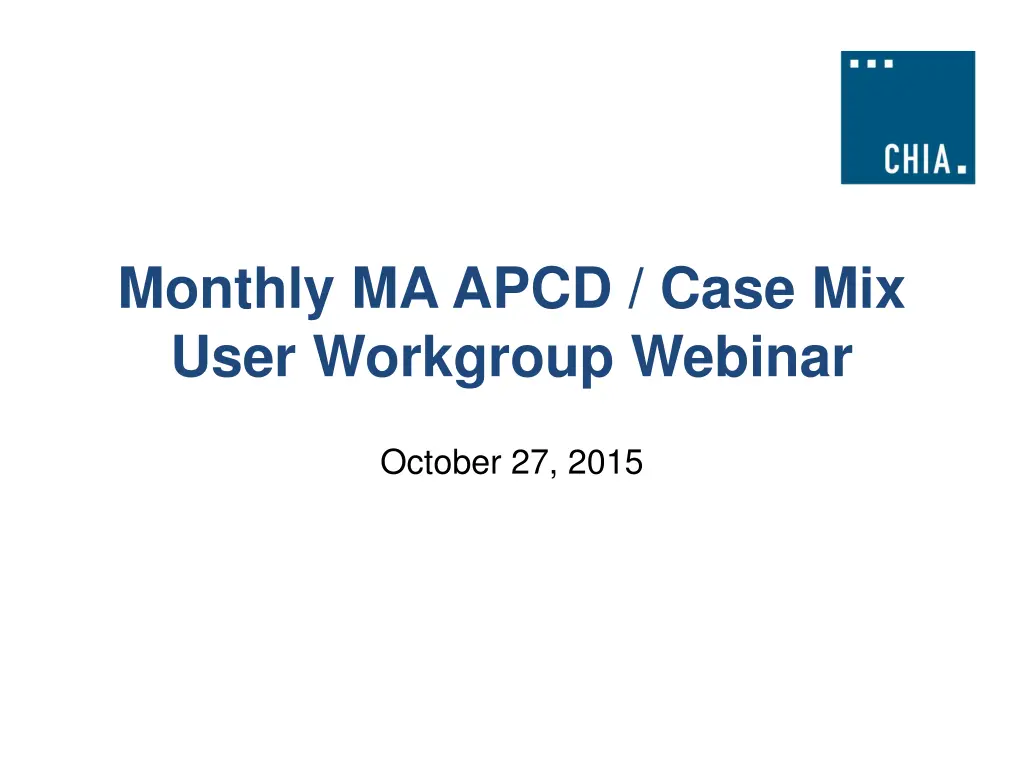 monthly ma apcd case mix user workgroup webinar n.w