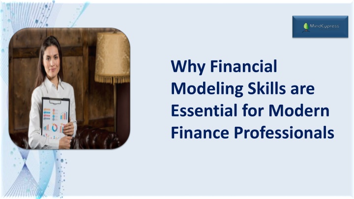 Why Financial Modeling Skills are Essential for Modern Finance Professionals