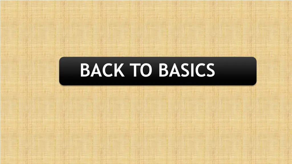 back to basics n.w