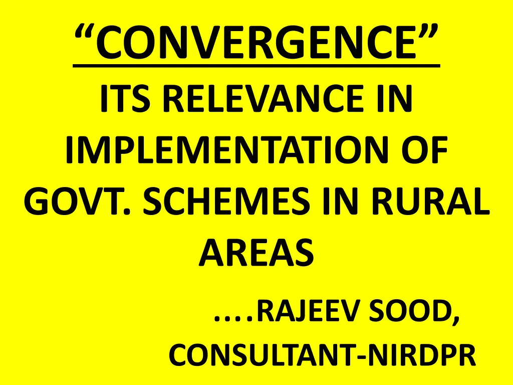 convergence its relevance in implementation n.w