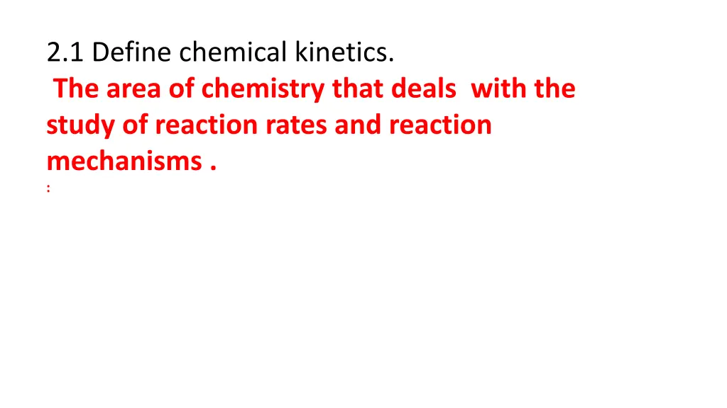 2 1 define chemical kinetics the area n.w