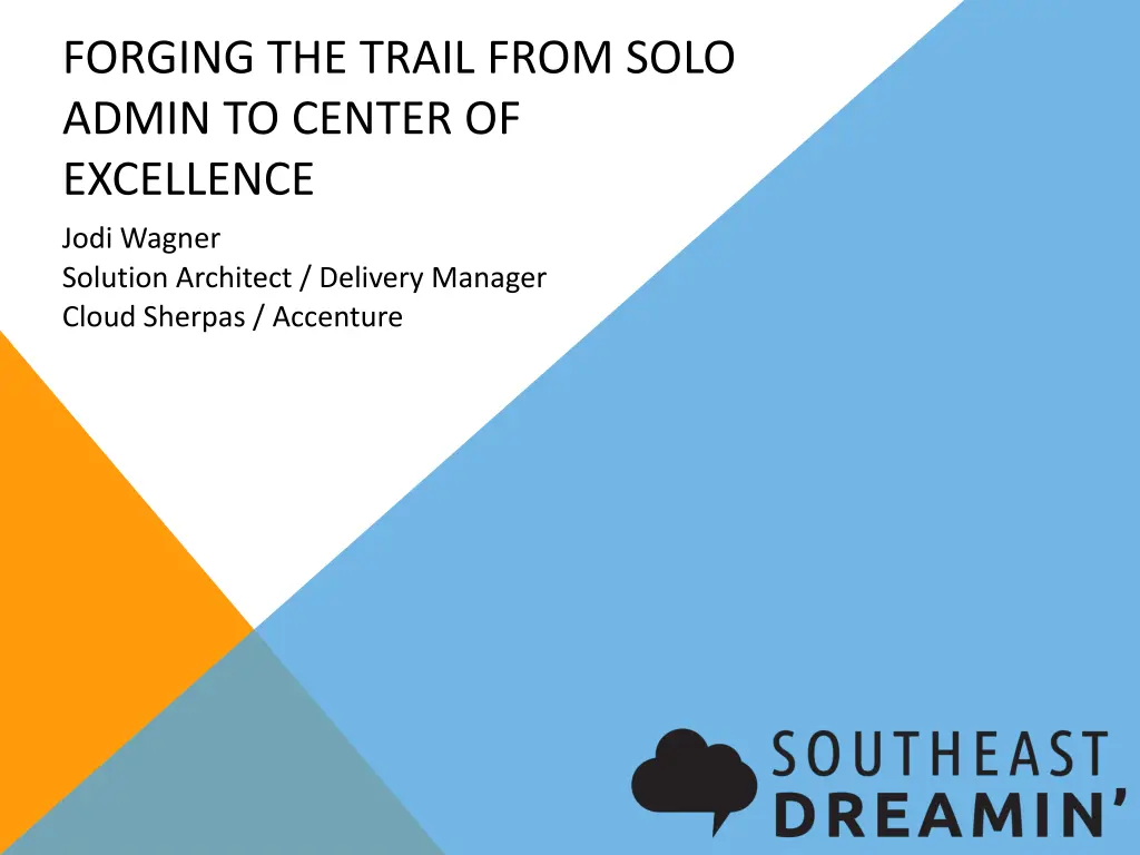 forging the trail from solo admin to center n.w