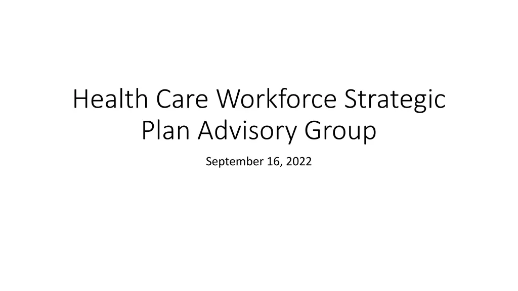 health care workforce strategic plan advisory n.w