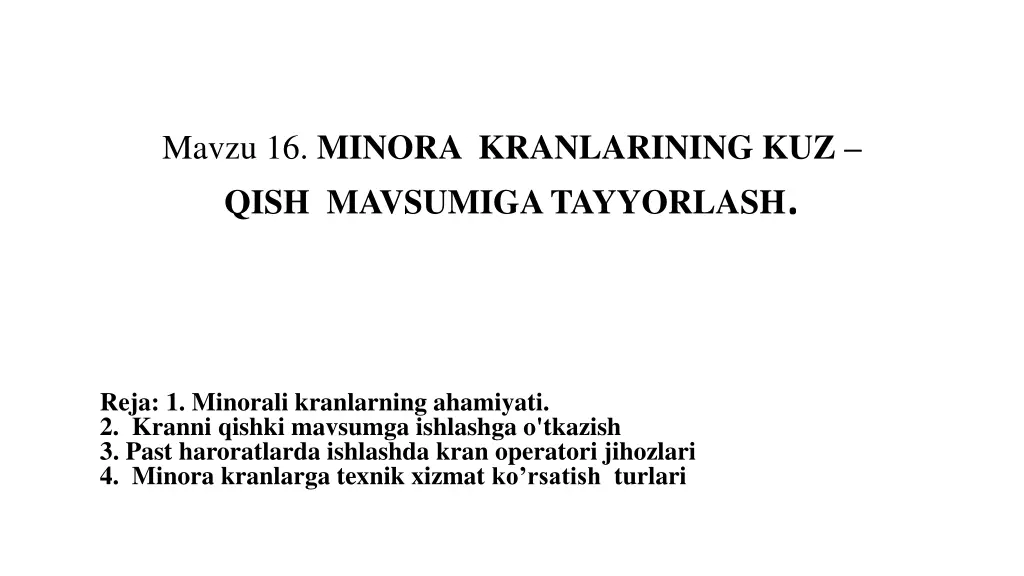 mavzu 16 minora kranlarining kuz qish mavsumiga n.w