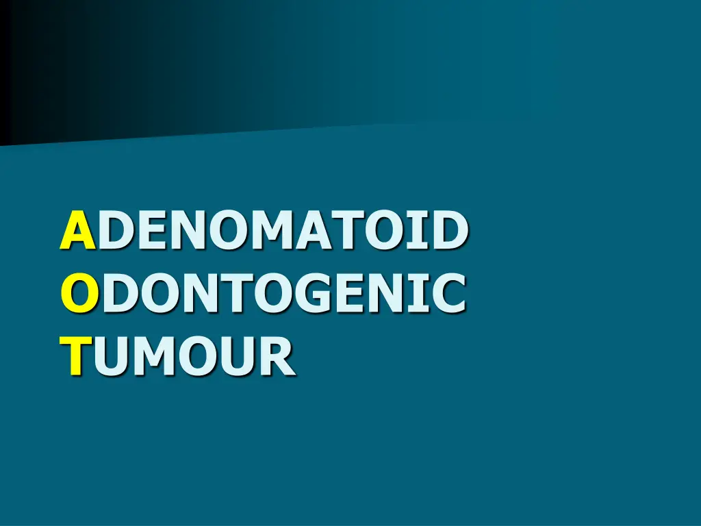 adenomatoid odontogenic tumour n.w