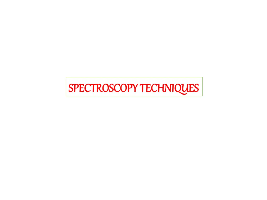 spectroscopy techniques spectroscopy techniques n.w