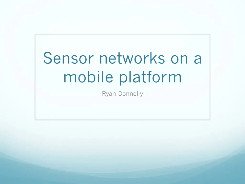 sensor networks on a mobile platform n.w