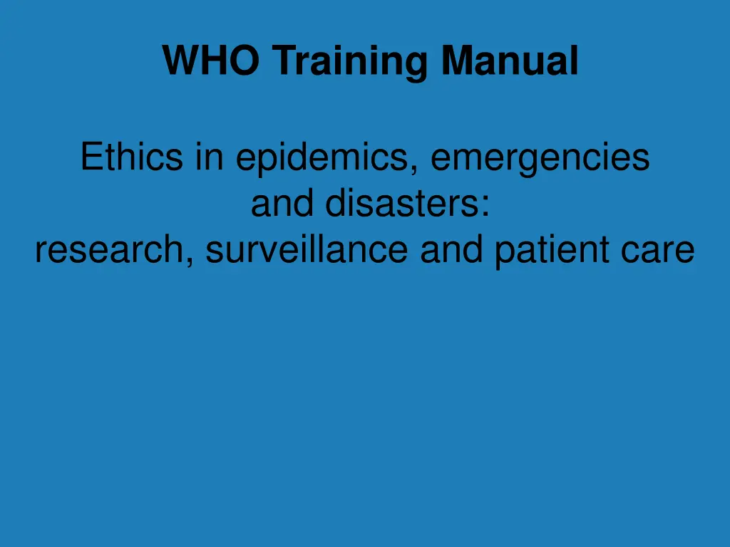 who training manual ethics in epidemics n.w