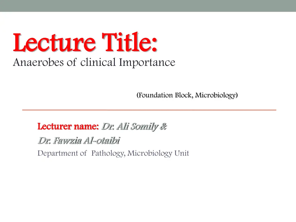 lecture title lecture title anaerobes of clinical n.w