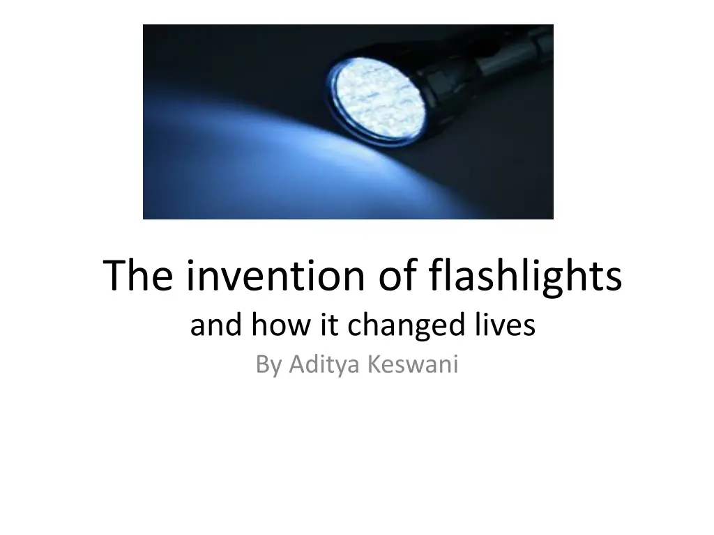 the invention of flashlights and how it changed n.w