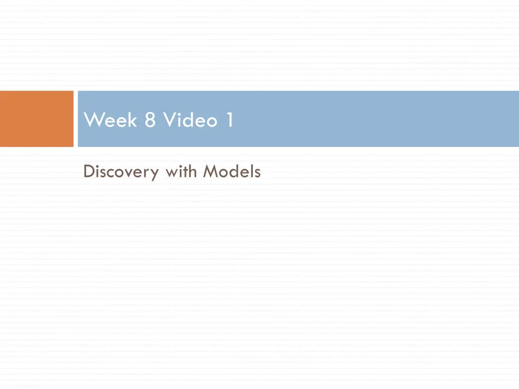 week 8 video 1 n.w