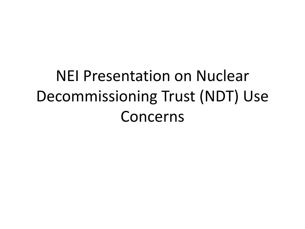 nei presentation on nuclear decommissioning trust n.w