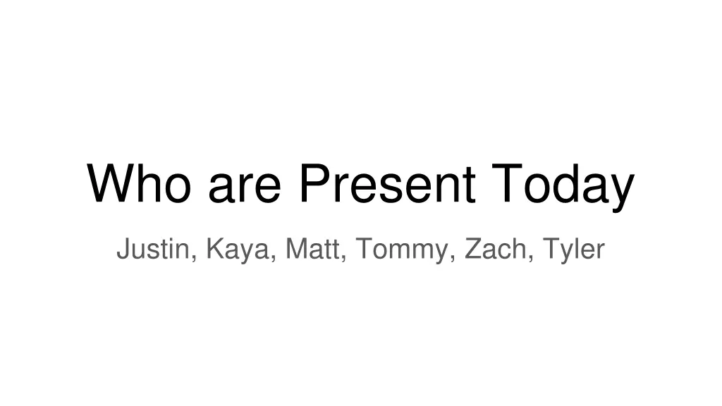 who are present today n.w