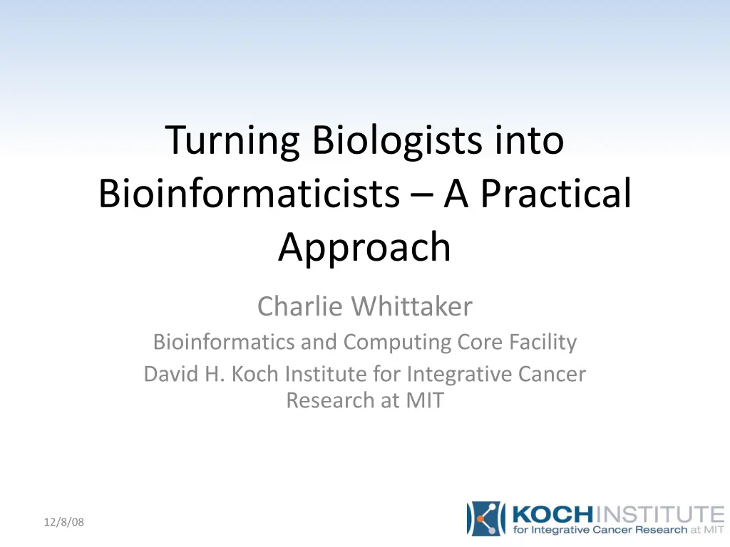 turning biologists into bioinformaticists n.w