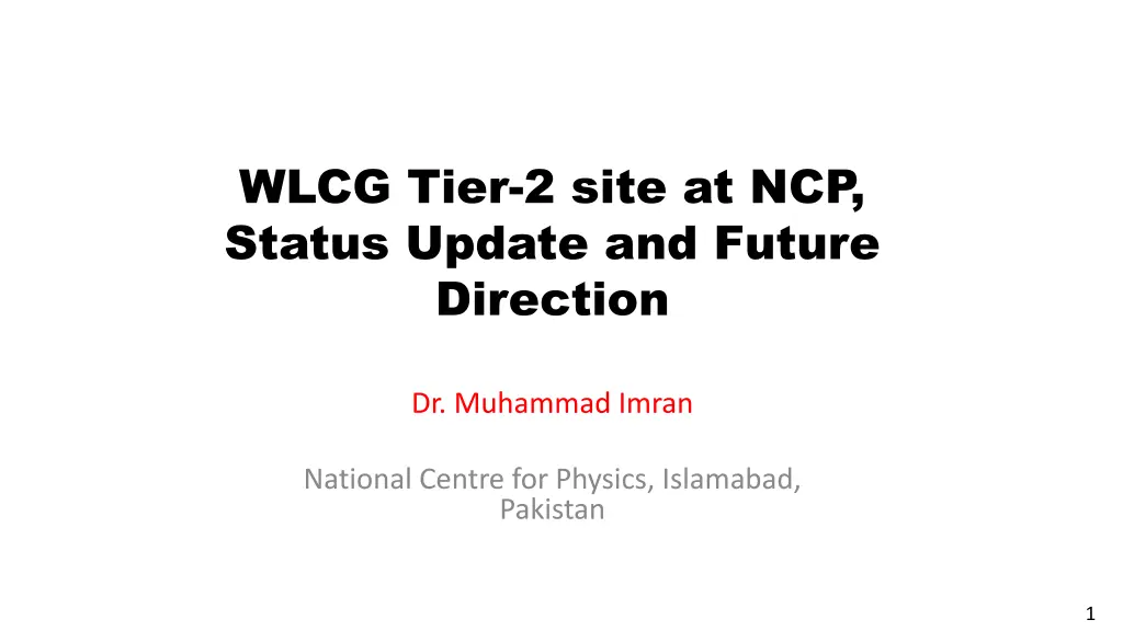 wlcg tier 2 site at ncp status update and future n.w