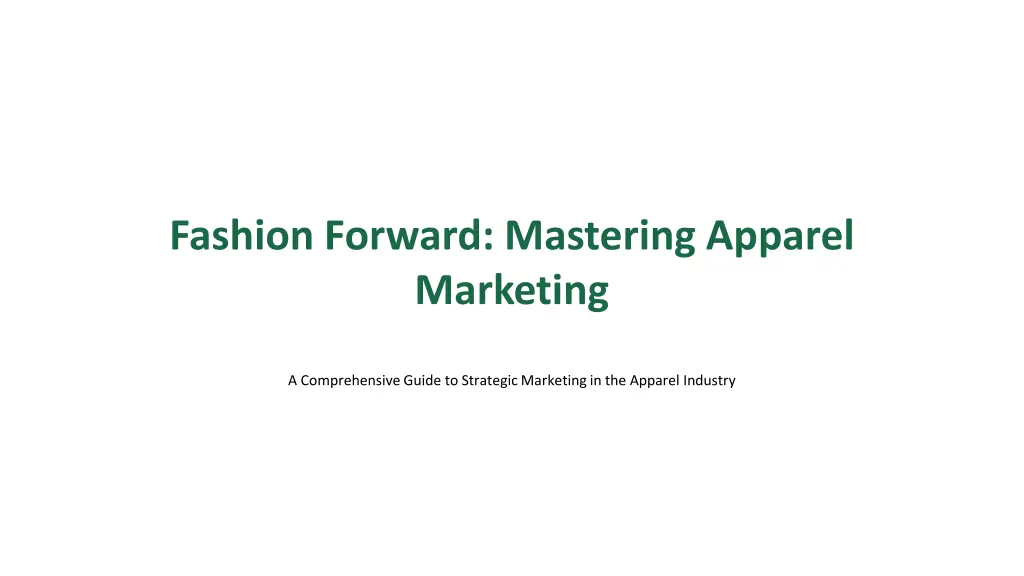 fashion forward mastering apparel marketing n.w