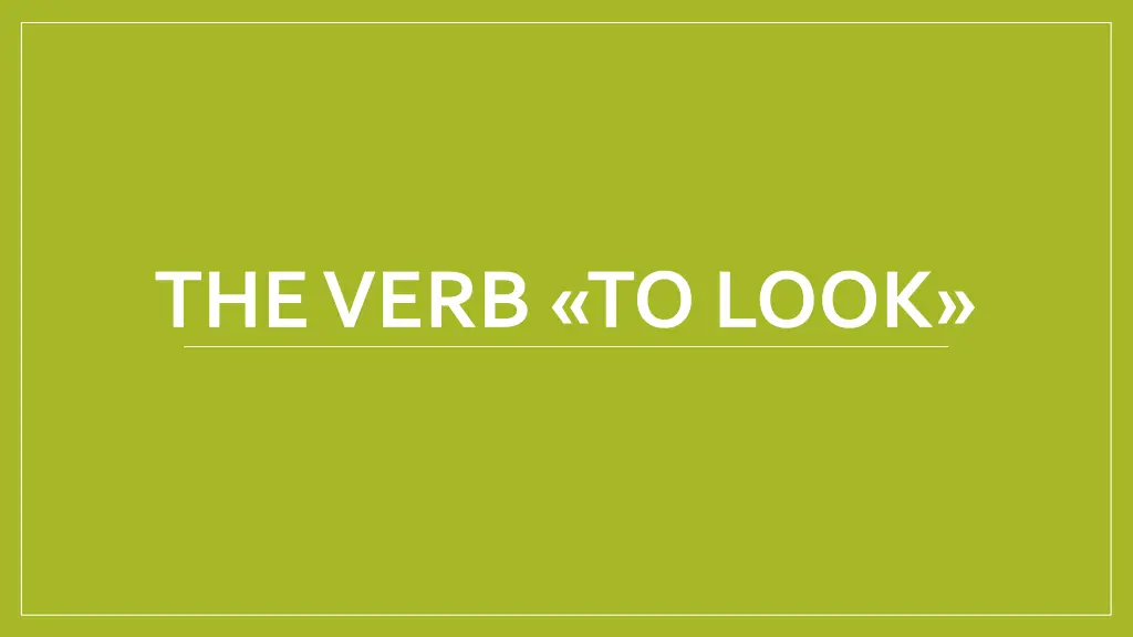 the verb to look n.w