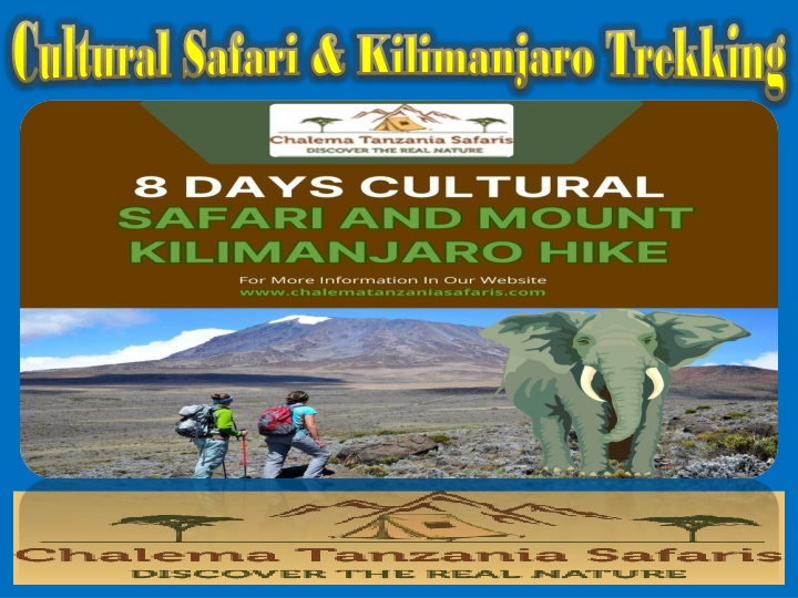 Cultural Safari & Kilimanjaro Trekking