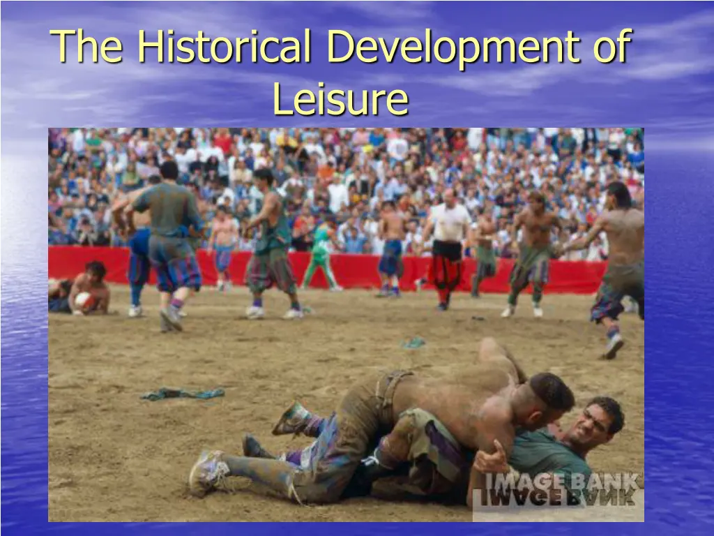 the historical development of leisure n.w