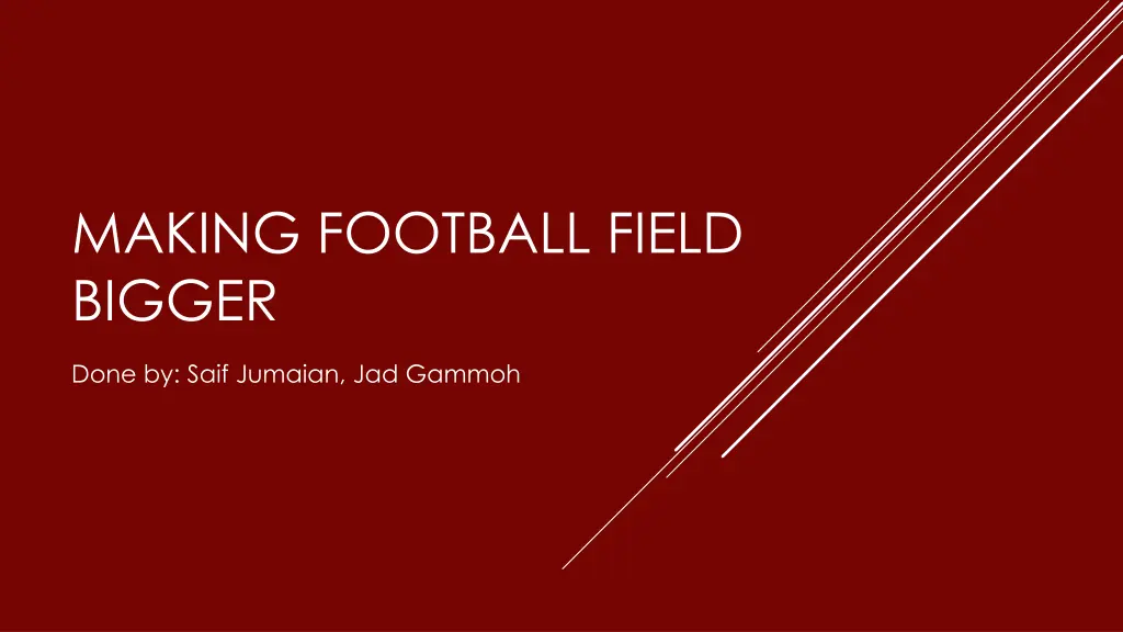 making football field bigger n.w