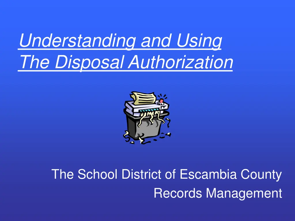 understanding and using the disposal authorization n.w