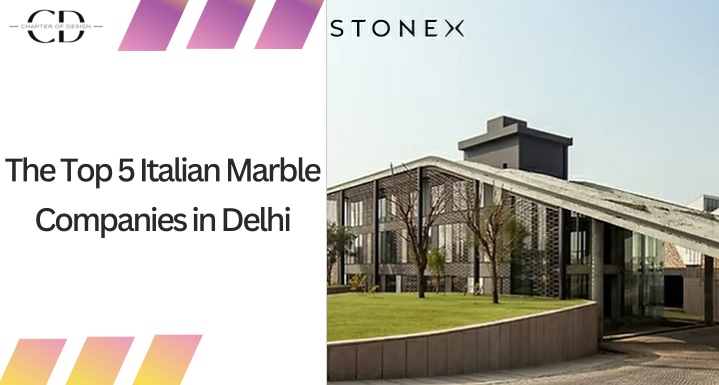 the top 5 italian marble companies in delhi n.w