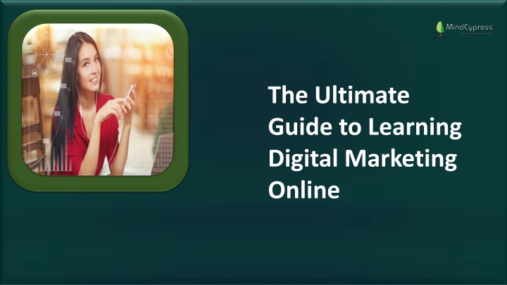 The Ultimate Guide to Learning Digital Marketing Online