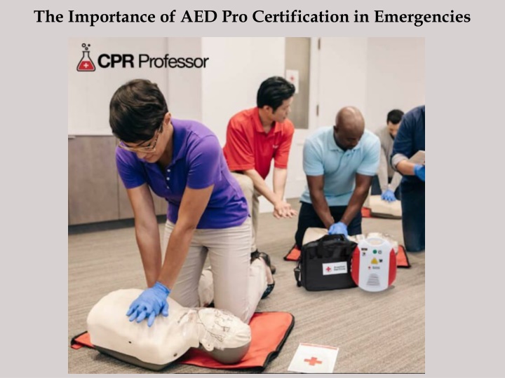 The Importance of AED Pro Certification in Emergencies