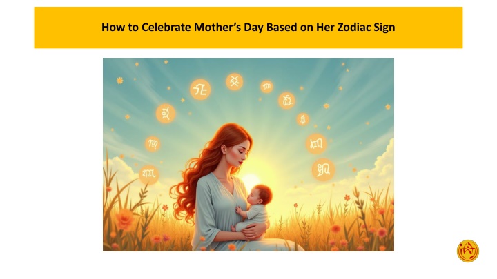 How to Celebrate Mother’s Day Based on Her Zodiac Sign