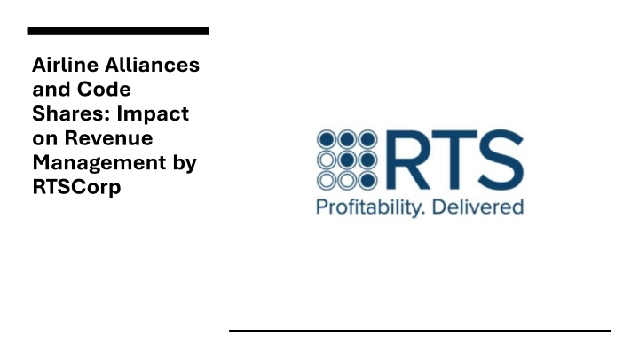Airline Alliances and Code Shares- Impact on Revenue Management by RTSCorp