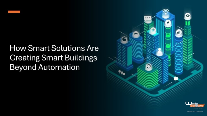 How Smart Solutions Are Creating Smart Buildings Beyond Automation