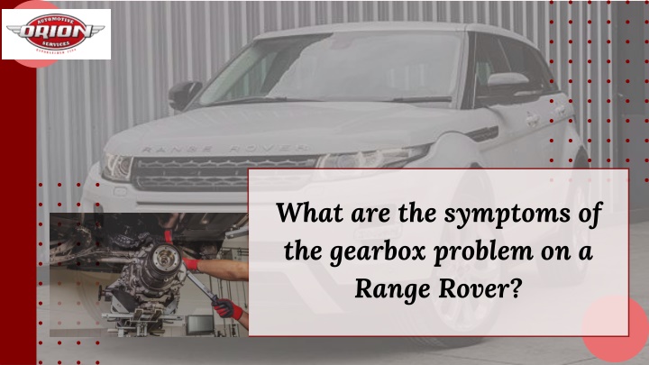 What are the symptoms of the gearbox problem on a Range Rover