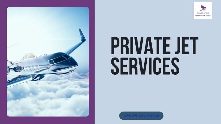 Elevate Every Mile Private Jet Experiences by Silver Wing Travel