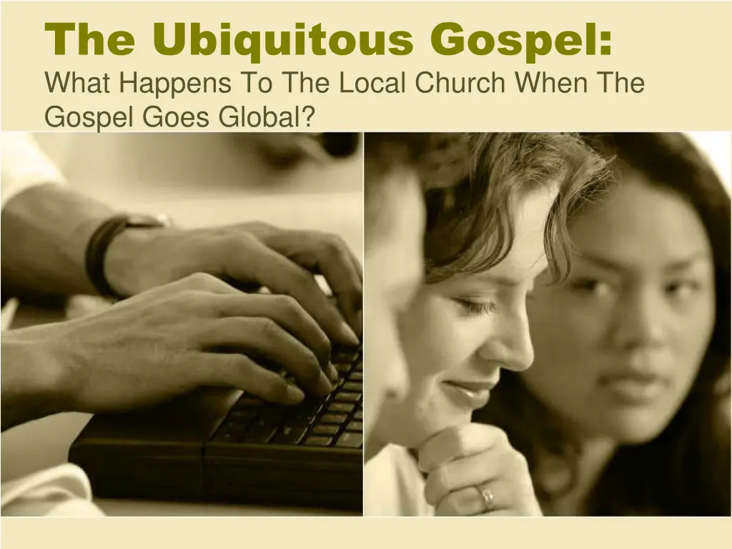 the ubiquitous gospel what happens to the local n.w