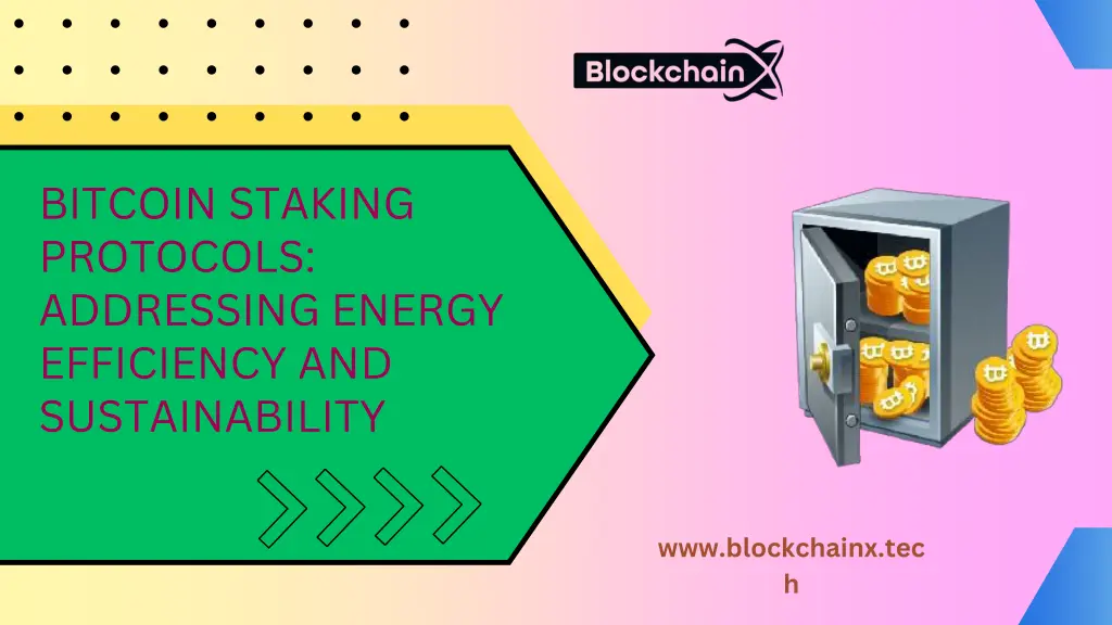 bitcoin staking protocols addressing energy n.w