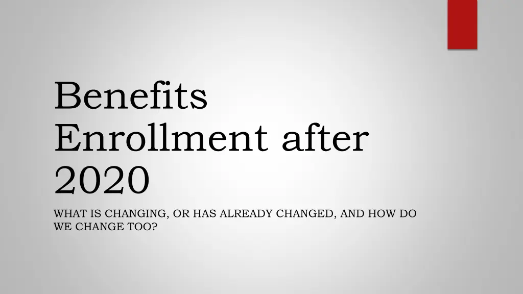 benefits enrollment after 2020 n.w