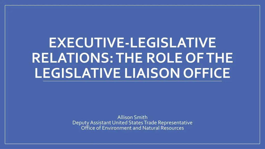 executive legislative relations the role n.w