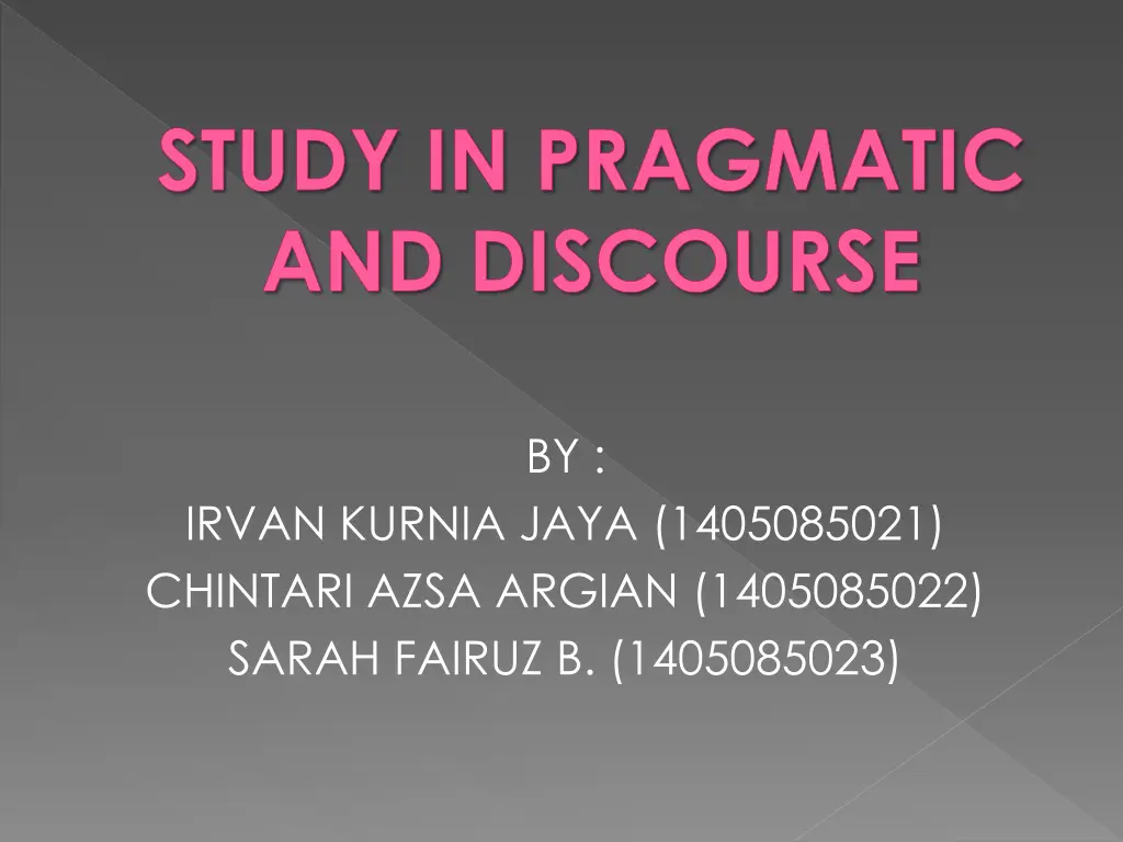 study in pragmatic and discourse n.w