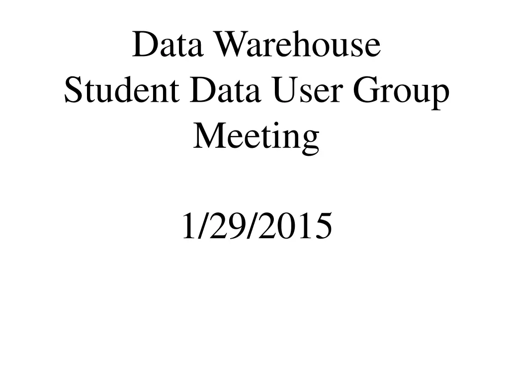 data warehouse student data user group meeting n.w