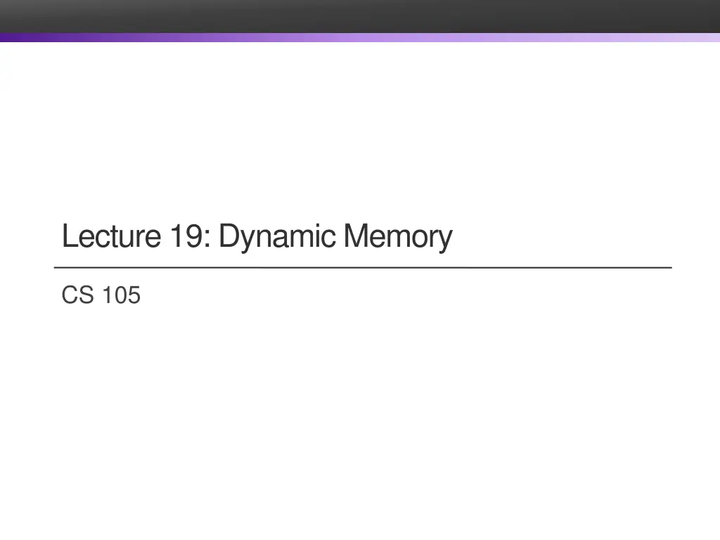 lecture 19 dynamic memory n.w