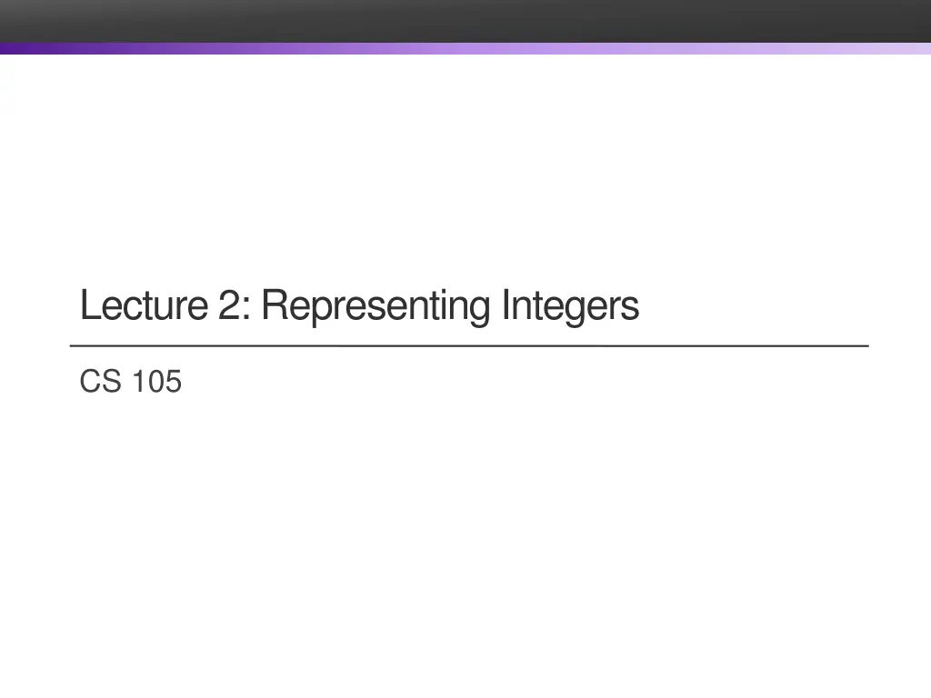 lecture 2 representing integers n.w