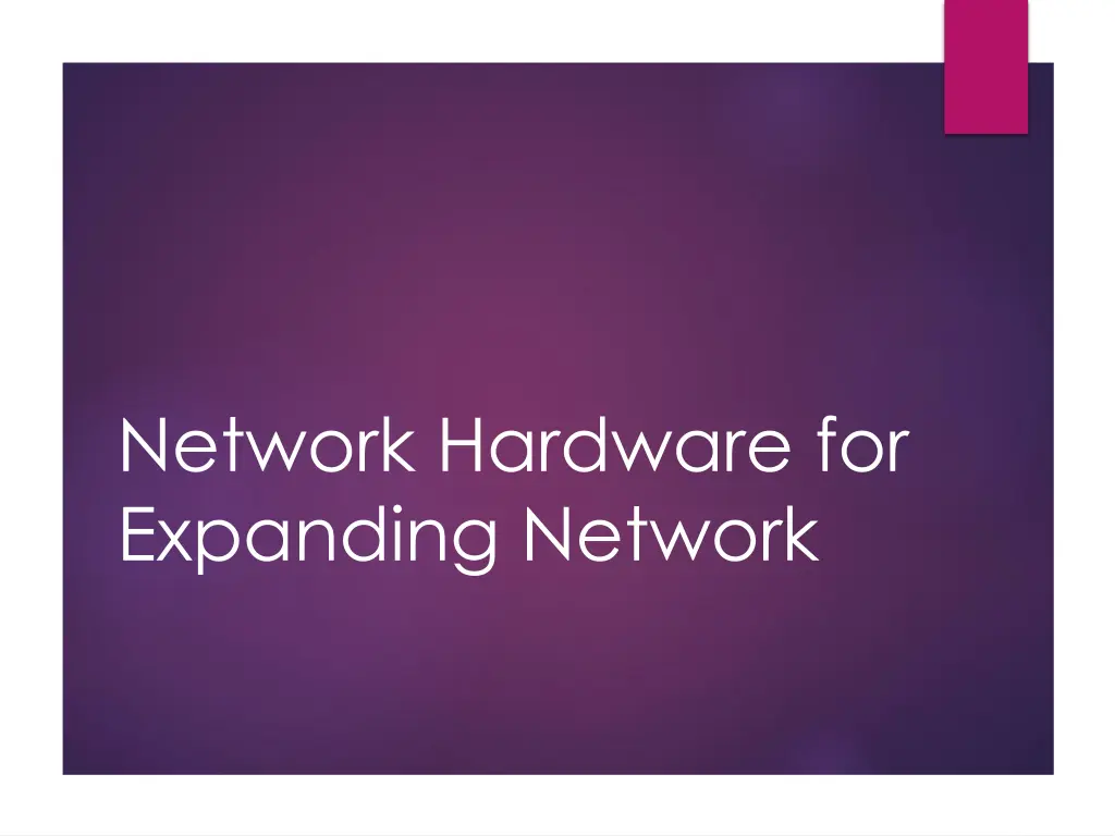 network hardware for expanding network n.w