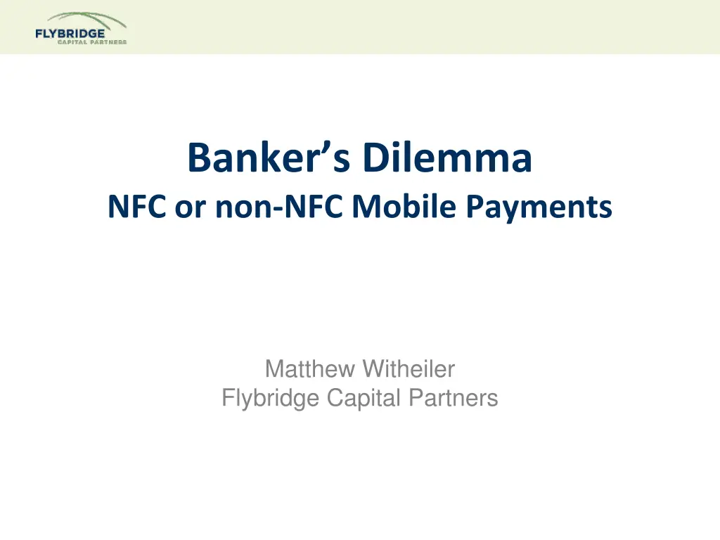 banker s dilemma nfc or non nfc mobile payments n.w