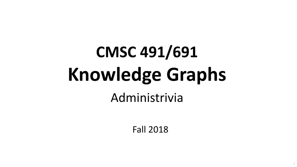 cmsc 491 691 knowledge graphs administrivia n.w
