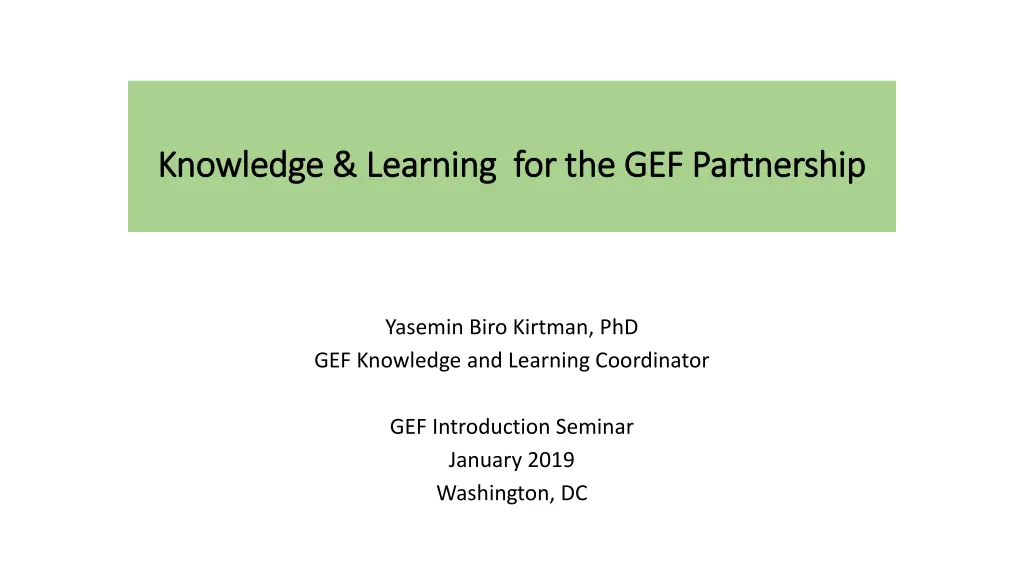 knowledge learning for the gef partnership n.w